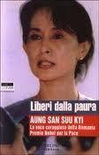 Libera dalla paura. Aung San Suu Kyi