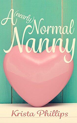 A (nearly) Normal Nanny (A Romance