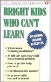 Bright Kids Who Can't Learn