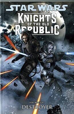 Star Wars - Knights of the Old Republic: Knights of the Old Republic Volume 8, . Destroyer Destroyer v. 8