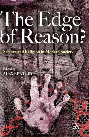The Edge of Reason?: Science and Religion in Modern Society