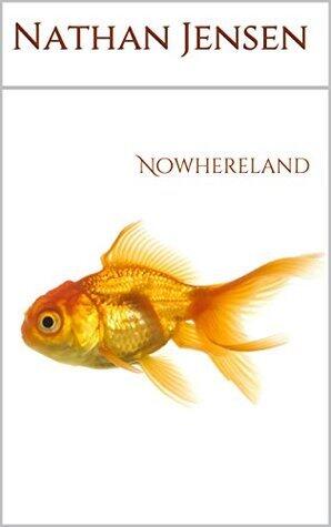 Nowhereland: Fish out of Water