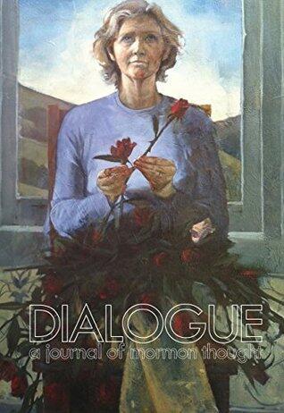 Dialogue Winter 2014 Issue: A journal of Mormon thought