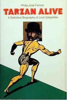 Tarzan Alive: A Definitive Biography of Lord Greystoke