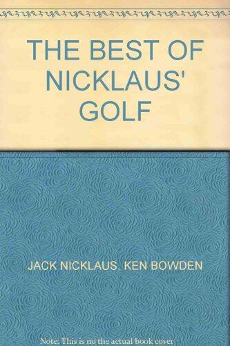 The Best of Nicklaus' Golf