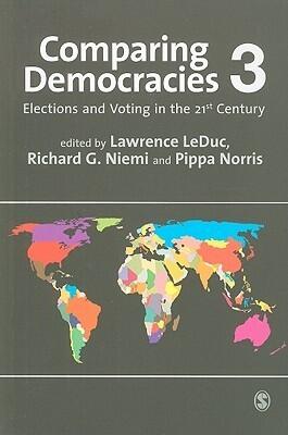 Comparing Democracies 3: Elections and Voting in the 21st Century