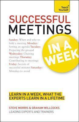 Successful Meetings In a Week A Teach Yourself Guide