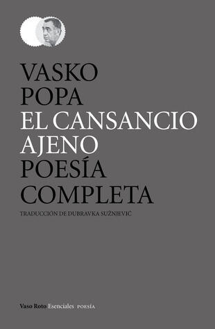 El cansancio ajeno. Poesía completa