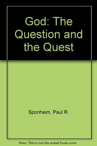 God, the Question and the Quest: Toward a Conversation Concerning Christian Faith