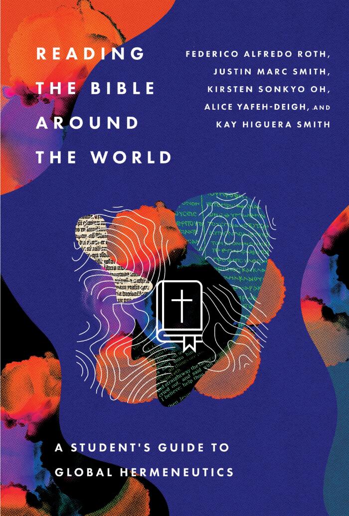 Reading the Bible Around the World: A Student’s Guide to Global Hermeneutics