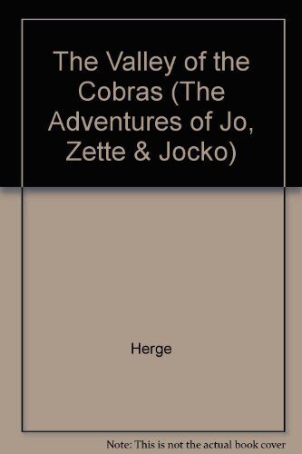 The Valley of the Cobras (The Adventures of Jo, Zette & Jocko) by Herge