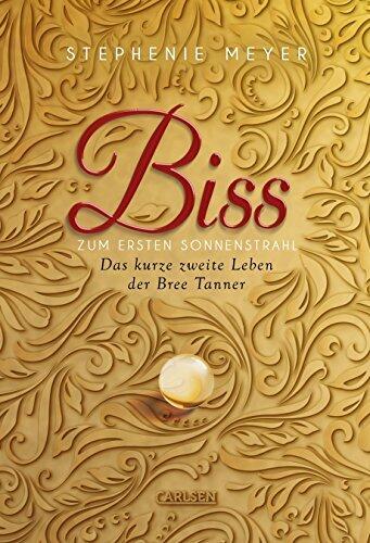 Biss zum ersten Sonnenstrahl (Bella und Edward): Das kurze zweite Leben der Bree Tanner | Düsteres Spin-off zur Twilight Saga aus Sicht einer neugeborenen Vampirin