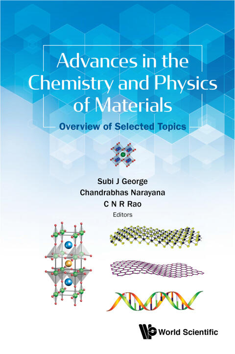 Advances in the Chemistry and Physics of Materials (Overview of Selected Topics)