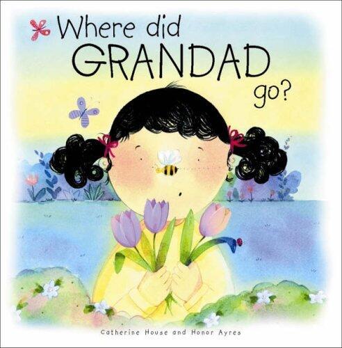 Where Did Grandad Go?