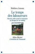 Le temps des laboureurs : travail, ordre social e croissance en Europe