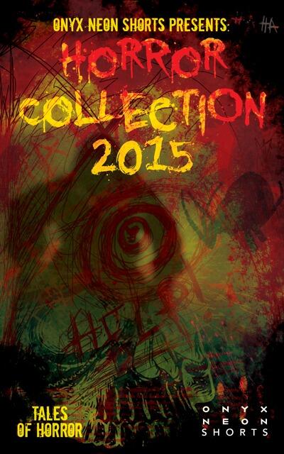 Onyx Neon Shorts Presents: Horror Collection 2015