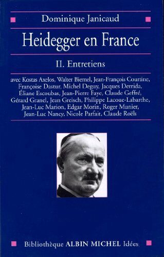 Heidegger en France - tome 2: Entretiens (Bibliothèque Albin Michel Michel des idées)