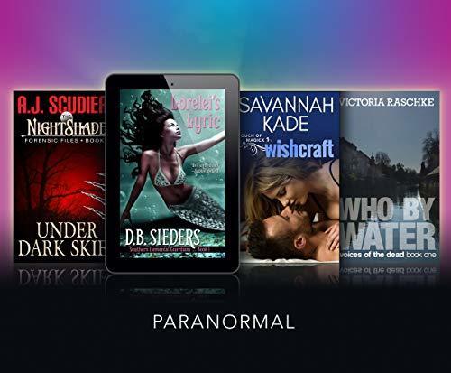 Mermaids, Werewolves, and Witches, Oh My! - Paranormal "Tails" of the Deep and Dark: The NightShade Forensic Files: Under Dark Skies, Lorelei's Lyric, Wishcraft, Who By Water