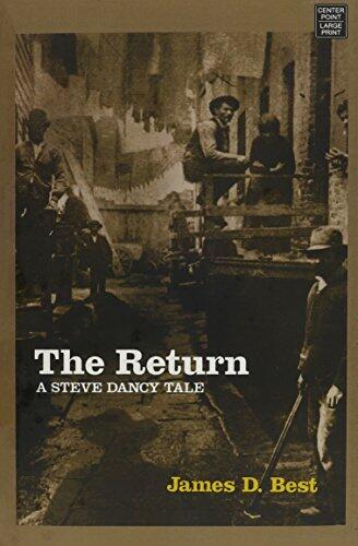 The Return: A Steve Dancy Tale