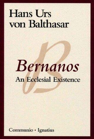 Bernanos: An Ecclesial Existence