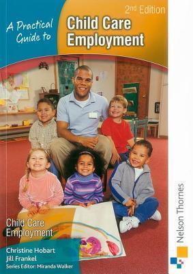 A Practical Guide to Childcare Employment 2nd Edition