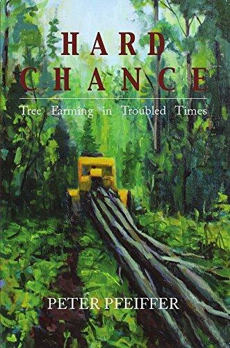 Hard Chance: Tree Farming in Troubled Times