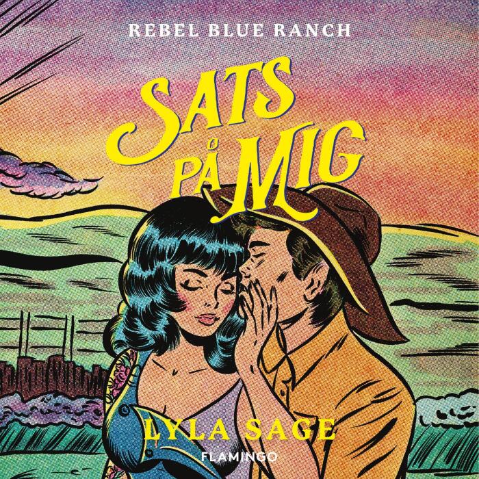 Sats på mig: Rebel Blue Ranch, Book 2