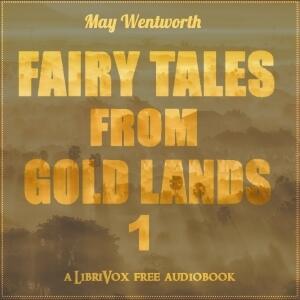 Fairy Tales from Gold Lands, Volume One