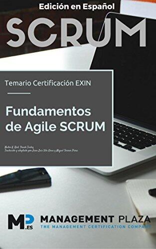 Fundamentos Agile Scrum (Edición Español): Certificación Exin