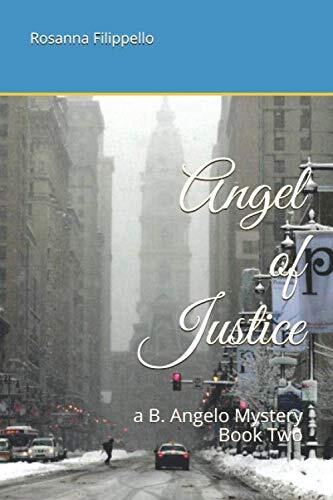 Angel of Justice: a B. Angelo Mystery #2