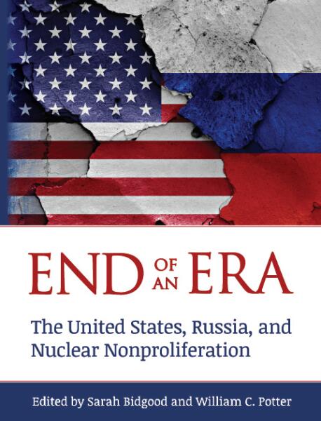 End of an Era: The United States, Russia, and Nuclear Nonproliferation