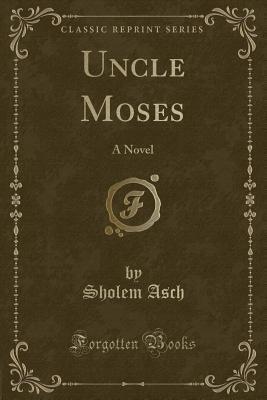 Uncle Moses: A Novel