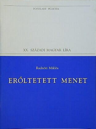 Erőltetett menet: válogatott versek