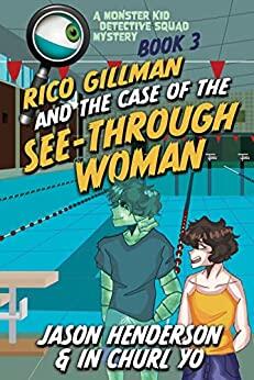 Rico Gillman and the Case of the See-Through Woman