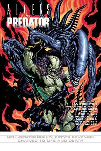 Aliens vs. Predator #8: Hell-bent/Pursuit/Lefty's Revenge/Chained to Live & Death #8: Hell-bent/Pursuit/Lefty's Revenge/Chained to Live & Death