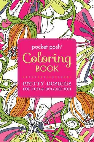 Pocket Posh Adult Coloring Book: Pretty Designs for Fun & Relaxation (Volume 2)
