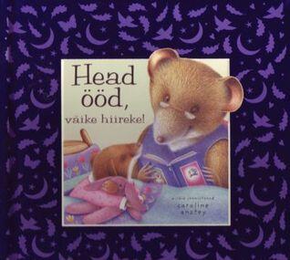 Head ööd, väike hiireke!