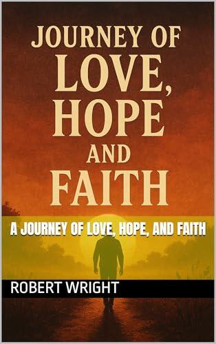 A Journey of Love, Hope, and Faith