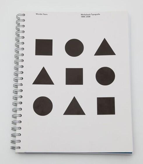 Wonder Years: Werkplaats Typografie 1998-2008