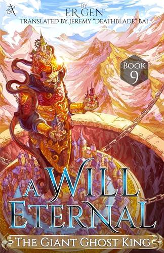 The Giant Ghost King: A Will Eternal (Book 9)