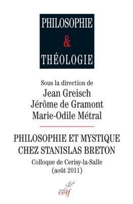Philosophie et Mystique Chez Stanislas Breton: Colloque de Cerisy-La-Salle