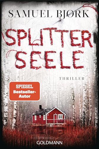 Splitterseele: Thriller (Holger Munch und Mia Krüger 6)