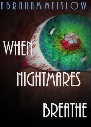 When Nightmares Breathe