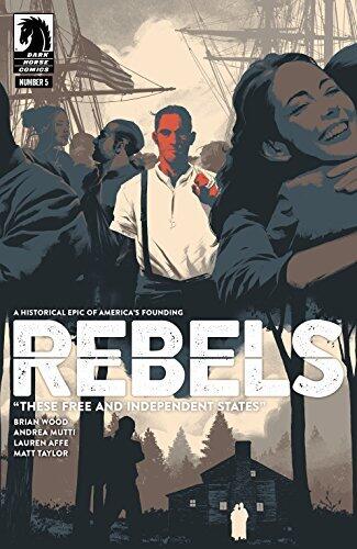 Rebels: These Free and Independent States #5