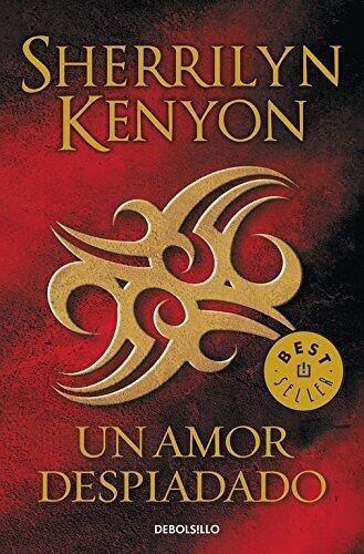 Un amor despiadado : Cazadores oscuros 19 by Sherrilyn Kenyon (aut.); Maria del Mar Rodriguez Barrena; Ana Isabel Dominguez Palomo (tr.)