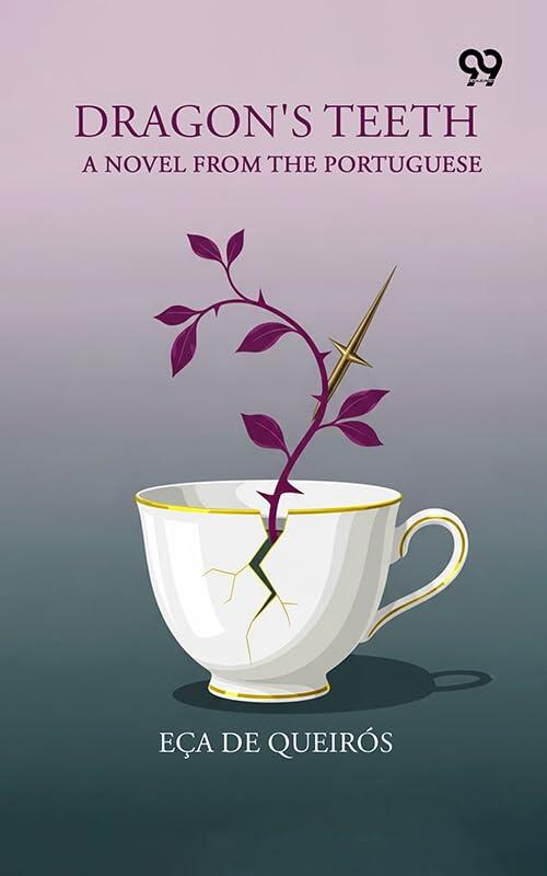 Dragon's Teeth A Novel From The Portuguese