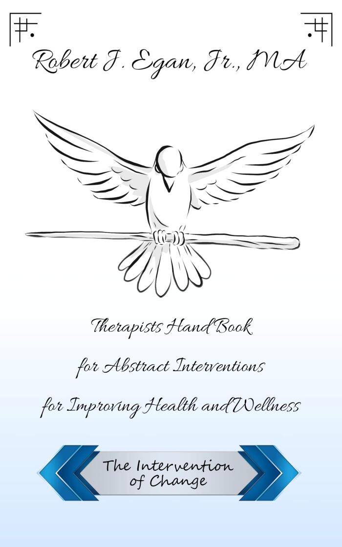 Therapists Hand Book for Abstract Interventions for Improving Health and Wellness