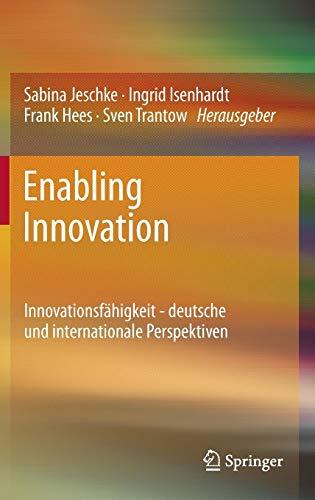 Enabling Innovation: Innovationsfähigkeit - Deutsche und Internationale Perspektiven