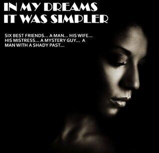 In My Dreams It Was Simpler
