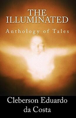 The illuminated: Anthology of Tales